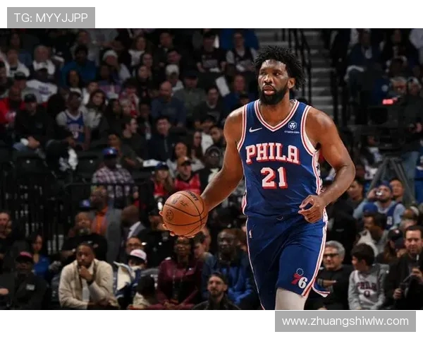 恩比德高效表现20分钟内斩获20分2板4助2断助力球队胜利